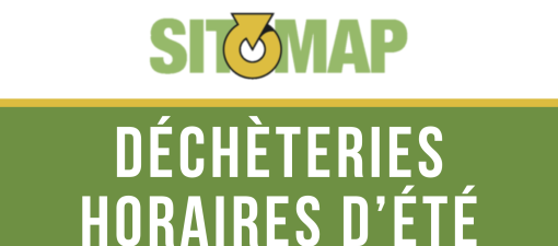 Déchèteries - Horaires d'été