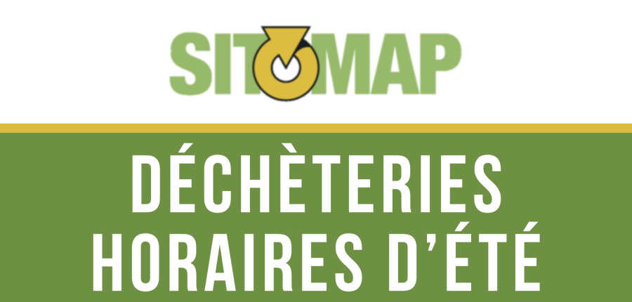 Déchèteries - Horaires d'été