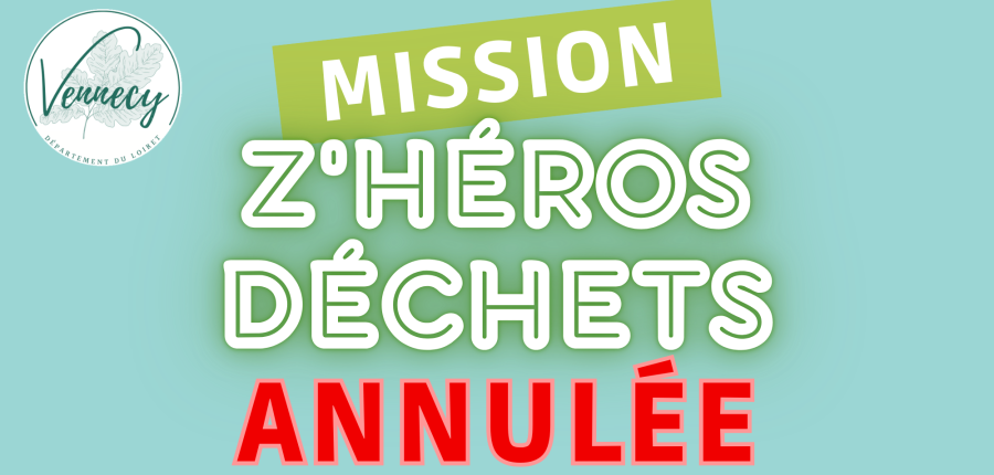 Mission Z'héros déchets annulée